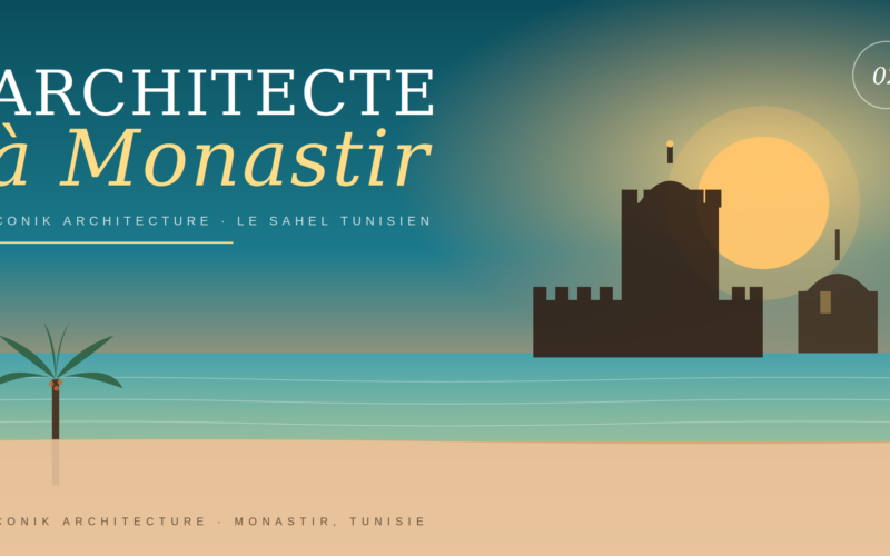 Architecte à Monastir : construire et rénover avec ICONIK Architecture – ICONIK Architecture Blog